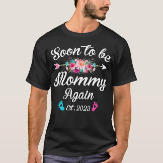 Vrouwen worden binnenkort weer mama in 2023. t-shirt