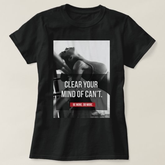 Vrouwen Workout Motivatie - Clear Your Mind T-shirt (Design voorkant)
