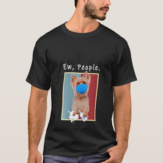 Vrouwen Yorkie Ew die een gezichtsmasker dragen T-shirt (Voorkant)