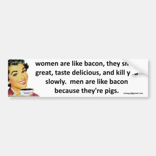 vrouwen zijn als bacon bumpersticker (Voorkant)