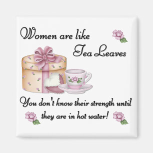 Vrouwen zijn als thea Leaves Magnet