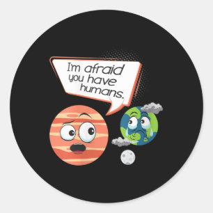 Vrouwen zijn bang dat je mensen hebt - milieu ronde sticker
