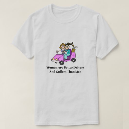 Vrouwen zijn Betere Drivers Golf T-shirt (Design voorkant)