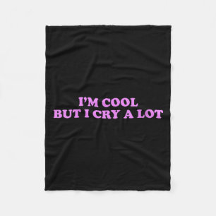 Vrouwen zijn cool maar huilen veel Funny sarcastis Fleece Deken