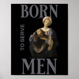 Vrouwen zijn geboren om mannen te dienen Christeli Poster