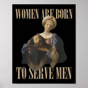 Vrouwen zijn geboren om mannen te dienen Funny Bos Poster