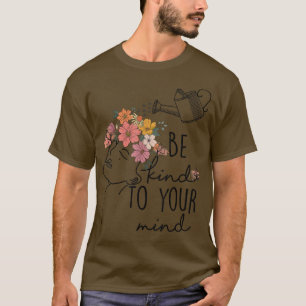 Vrouwen zijn gek op je gedachten over psychische a t-shirt
