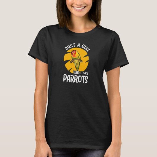 Vrouwen zijn gewoon een meisje dat van de parrots  t-shirt (Voorkant)