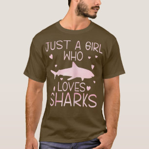 Vrouwen zijn gewoon een meisje dat van haaien houd t-shirt