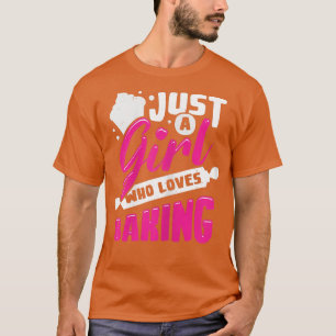 Vrouwen zijn gewoon een meisje dat van het baken h t-shirt