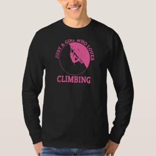 Vrouwen zijn gewoon een meisje dat van het klimmen t-shirt