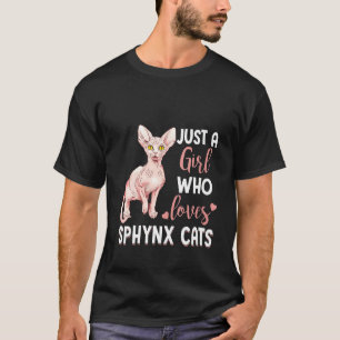 Vrouwen zijn gewoon een meisje dat van Sphynx houd T-shirt
