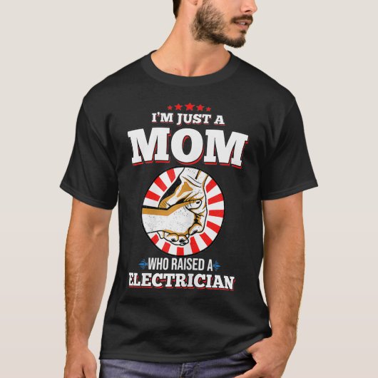 Vrouwen zijn gewoon een moeder die een elektricien t-shirt (Voorkant)