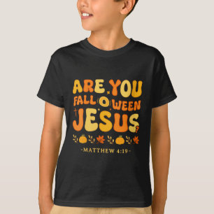 Vrouwen zijn jullie Herfst-o-ween Jezus Matteüs 4_ T-shirt