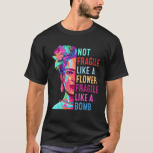 Vrouwen zijn niet zo breekbaar als een bloeiend bl t-shirt