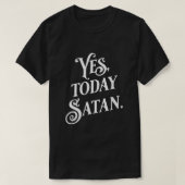 Vrouwen zijn vandaag de dag niet meer te Satan Jes T-shirt (Design voorkant)