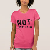 Vrouwen zijn vandaag geen satan T-Shirt (Voorkant)