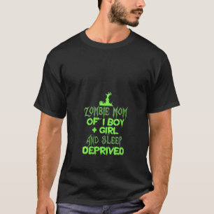 Vrouwen Zombie Mama 1 Jongen 1 Meisje Slaap Depriv T-shirt