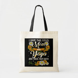 Vrouwen Zonnebloem Ik heb twee titels: mama en Yay Tote Bag