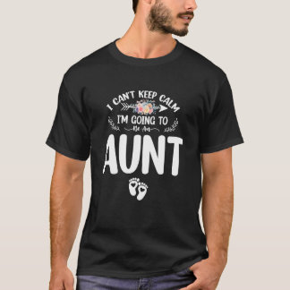 Vrouwen Zwangerschap Ik Kan Niet Kalm Blijven Ik G T-shirt