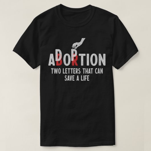 Vrouwenadoptie niet abortus twee letters sparen le t-shirt (Design voorkant)