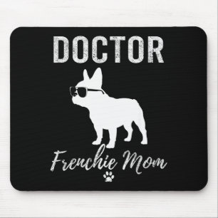 Vrouwenarts Frenchie Moeder T-shirt Grappige Hond  Muismat
