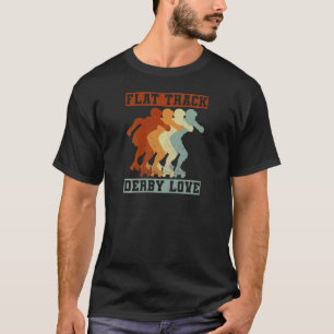 Vrouwenflattrack derby Love Quote voor een roller T-shirt
