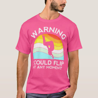 Vrouwengymnastiek Waarschuwing Kan Elk Moment Omki T-shirt
