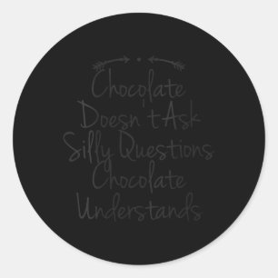 Vrouwenhumor Quote Vader Grappig Chocolade Vraagt Ronde Sticker