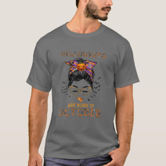 Vrouwenkoninginnen worden geboren in oktober. t-shirt