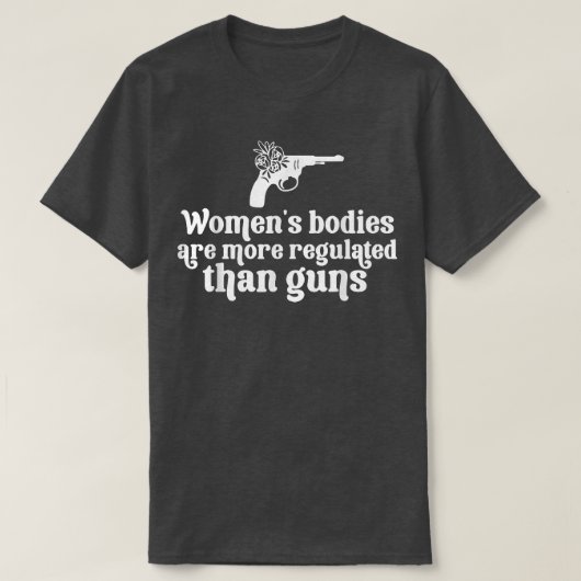 Vrouwenlichamen zijn strenger gereguleerd dan vuur t-shirt (Design voorkant)