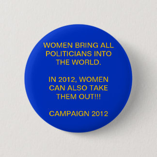 VROUWENMACHT - PRESIDENTIËLE CAMPAGNE 2012 RONDE BUTTON 5,7 CM
