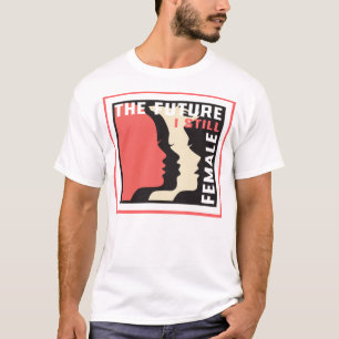 Vrouwenmars De toekomst die ik nog steeds vrouw T-shirt