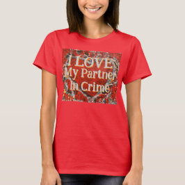 Vrouwenpartner in crime Valentijns's hart T-shirt