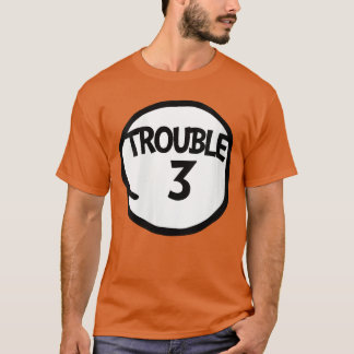 Vrouwenprobleem 3 Funnyroublehree Matching Groep V T-shirt