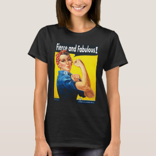 Vrouwenrechten Rosie De Riveter Fierce en Fabulous T-shirt