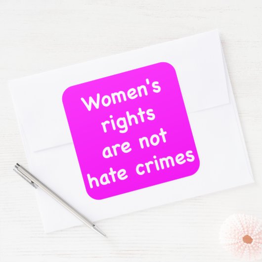 Vrouwenrechten zijn geen haatmisdrijven vierkante sticker (Envelop)