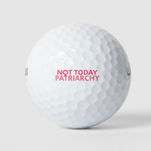 Vrouwenrechtenfeministe - vandaag niet, patriarchi golfballen
