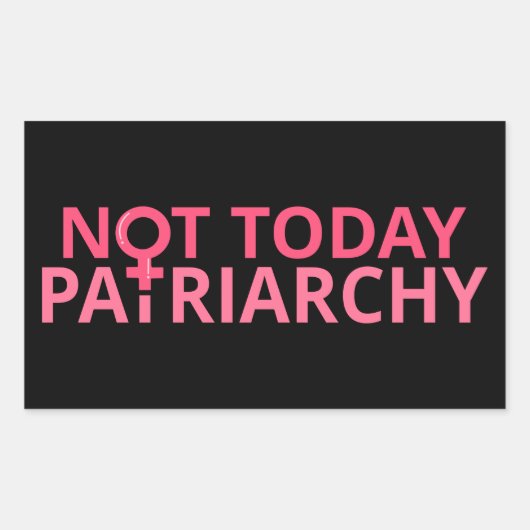 Vrouwenrechtenfeministe - vandaag niet, patriarchi rechthoekige sticker (Voorkant)