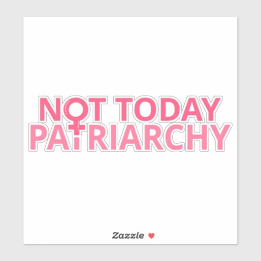 Vrouwenrechtenfeministe - vandaag niet, patriarchi sticker (Vel)