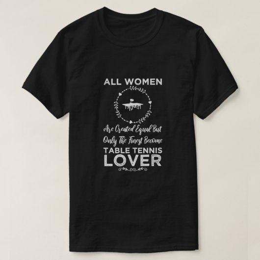 Vrouwentabel tennis Lover Funny Design for Gift 1 T-shirt (Design voorkant)
