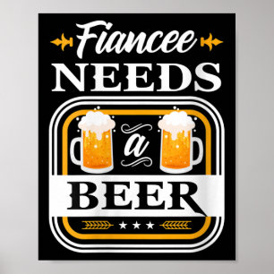 Vrouwenverloofde heeft een bierbruid en bruidegom poster