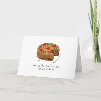 Vruchtencake - niemand houdt van u feestdagen kaart