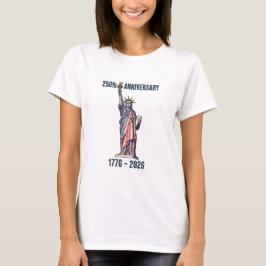 VS 250e verjaardag Standbeeld van de Vrijheid 1776 T-shirt