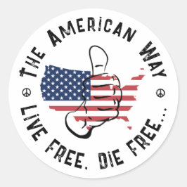 VS De Amerikaanse Manier Om Vrij Te Leven En Vrij  Ronde Sticker