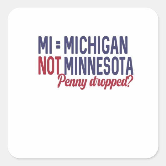 VS - MI = Michigan Not Minnesota Confusie Vierkante Sticker (Voorkant)