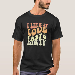 Vuil Circuit Auto Racing Citaat Ik Hou van Hard Lu T-shirt