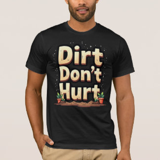Vuil Doet Geen Pijn T-shirt