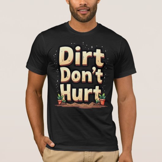 Vuil Doet Geen Pijn T-shirt (Voorkant)