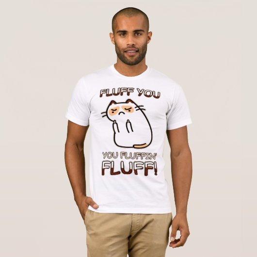 Vuil je, jij fluffin. t-shirt (Voorkant volledig)